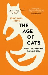 Age of Cats: From the Savannah to Your Sofa цена и информация | Книги о питании и здоровом образе жизни | pigu.lt