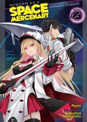 Reborn as a Space Mercenary: I Woke Up Piloting the Strongest Starship! (Light Novel) Vol. 6 kaina ir informacija | Fantastinės, mistinės knygos | pigu.lt