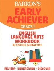 Barron's Early Achiever: Grade 1 English Language Arts Workbook Activities & Practice цена и информация | Книги для подростков и молодежи | pigu.lt