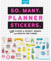 So. Many. Planner Stickers.: 2,600 Stickers to Decorate, Organize, and Brighten Your Planner цена и информация | Книги о питании и здоровом образе жизни | pigu.lt