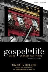 Gospel in Life Study Guide: Grace Changes Everything, Participant's Guide kaina ir informacija | Dvasinės knygos | pigu.lt