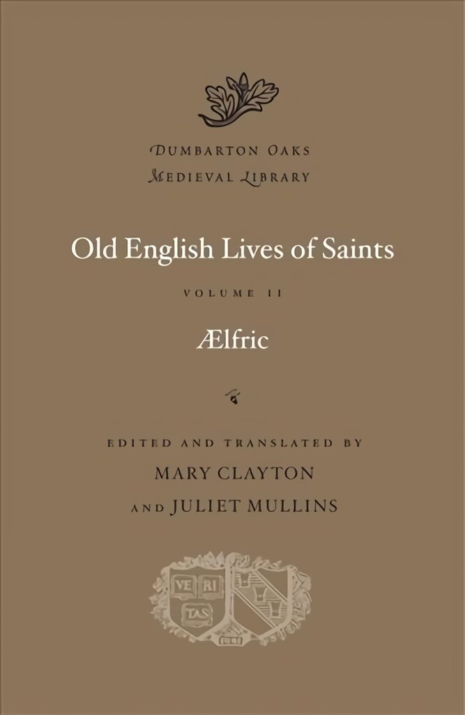 Old English Lives of Saints, Volume II цена и информация | Dvasinės knygos | pigu.lt