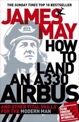 How to Land an A330 Airbus: And Other Vital Skills for the Modern Man цена и информация | Фантастика, фэнтези | pigu.lt