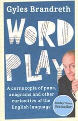 Word Play: A cornucopia of puns, anagrams and other contortions and curiosities of the English language цена и информация | Книги о питании и здоровом образе жизни | pigu.lt