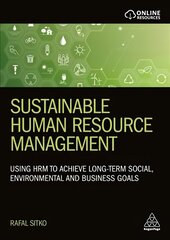 Sustainable Human Resource Management: Using HRM to achieve long-term social, environmental and business goals цена и информация | Книги по экономике | pigu.lt