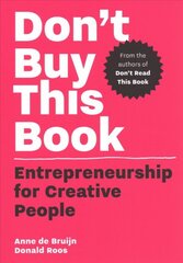 Don't Buy this Book: Entrepreneurship for Creative People kaina ir informacija | Ekonomikos knygos | pigu.lt