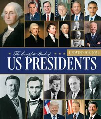 Complete Book of US Presidents, Fourth Edition: Updated for 2021 Fourth Edition kaina ir informacija | Biografijos, autobiografijos, memuarai | pigu.lt