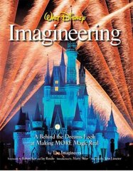 Walt Disney Imagineering: A Behind the Dreams Look at Making More Magic Real kaina ir informacija | Knygos apie architektūrą | pigu.lt