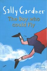 Magical Children: The Boy Who Could Fly kaina ir informacija | Knygos paaugliams ir jaunimui | pigu.lt