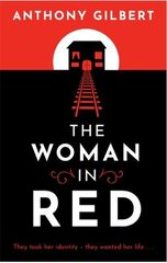 Woman in Red: classic crime fiction by Lucy Malleson, writing as Anthony Gilbert kaina ir informacija | Fantastinės, mistinės knygos | pigu.lt