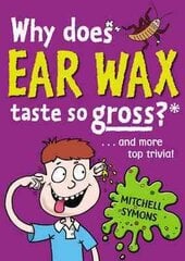 Why Does Ear Wax Taste So Gross? цена и информация | Книги для подростков и молодежи | pigu.lt