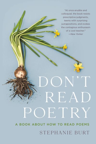Don't Read Poetry: A Book About How to Read Poems цена и информация | Istorinės knygos | pigu.lt
