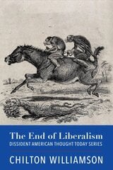 End of Liberalism цена и информация | Книги по социальным наукам | pigu.lt