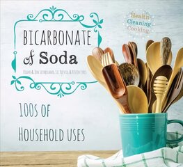Bicarbonate of Soda: House & Home New edition kaina ir informacija | Knygos apie sveiką gyvenseną ir mitybą | pigu.lt