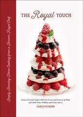 Royal Touch: Simply Stunning Home Cooking from a Royal Chef цена и информация | Книги рецептов | pigu.lt