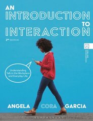 Introduction to Interaction: Understanding Talk in the Workplace and Everyday Life 2nd edition kaina ir informacija | Užsienio kalbos mokomoji medžiaga | pigu.lt