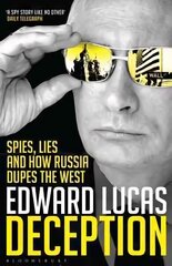 Deception: Spies, Lies and How Russia Dupes the West kaina ir informacija | Socialinių mokslų knygos | pigu.lt