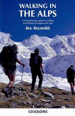 Walking in the Alps: A comprehensive guide to walking and trekking throughout the Alps 2nd Revised edition kaina ir informacija | Knygos apie sveiką gyvenseną ir mitybą | pigu.lt