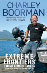 Extreme Frontiers: Racing Across Canada from Newfoundland to the Rockies Digital original цена и информация | Путеводители, путешествия | pigu.lt