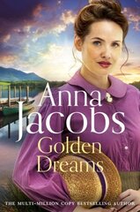 Golden Dreams: Book 2 in the gripping new Jubilee Lake series from beloved author Anna Jacobs цена и информация | Фантастика, фэнтези | pigu.lt