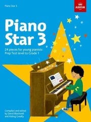 Piano Star, Book 3: 24 Pieces for Young Pianists Prep Test Level to Grade 1, Book 3 kaina ir informacija | Knygos apie meną | pigu.lt