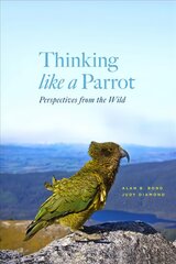 Thinking Like a Parrot: Perspectives from the Wild kaina ir informacija | Ekonomikos knygos | pigu.lt