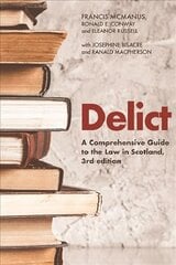 Delict: A Comprehensive Guide to the Law in Scotland 3rd edition kaina ir informacija | Ekonomikos knygos | pigu.lt