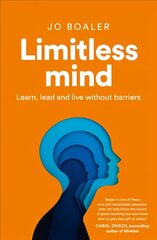 Limitless Mind: Learn, Lead and Live without Barriers kaina ir informacija | Socialinių mokslų knygos | pigu.lt