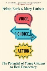 Voice, Choice, and Action: The Potential of Young Citizens to Heal Democracy kaina ir informacija | Saviugdos knygos | pigu.lt