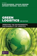 Green Logistics: Improving the Environmental Sustainability of Logistics 3rd Revised edition kaina ir informacija | Ekonomikos knygos | pigu.lt