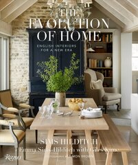 Evolution of Home: English Interiors for a New Era kaina ir informacija | Knygos apie architektūrą | pigu.lt