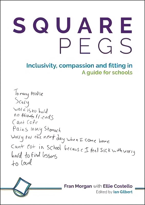 Square Pegs: Inclusivity, compassion and fitting in - a guide for schools kaina ir informacija | Socialinių mokslų knygos | pigu.lt