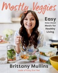 Mostly Veggies: Easy Make-Ahead Meals for Healthy Living цена и информация | Книги рецептов | pigu.lt