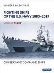 Fighting Ships of the U.S. Navy 1883-2019: Volume 3 - Cruisers and Command Ships kaina ir informacija | Istorinės knygos | pigu.lt