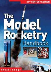 Model Rocketry Handbook: 21st Century Edition 2nd Revised edition kaina ir informacija | Knygos apie sveiką gyvenseną ir mitybą | pigu.lt