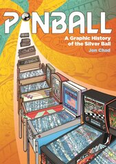 Pinball: A Graphic History of the Silver Ball цена и информация | Fantastinės, mistinės knygos | pigu.lt