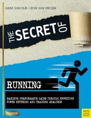 Secret of Running: Maximum Performance Gains Through Effective Power Metering and Training kaina ir informacija | Knygos apie sveiką gyvenseną ir mitybą | pigu.lt