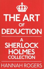 Art of Deduction: A Sherlock Holmes Collection kaina ir informacija | Fantastinės, mistinės knygos | pigu.lt