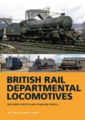 British Rail Departmental Locomotives 1948-68: Includes Depots and Stabling Points kaina ir informacija | Kelionių vadovai, aprašymai | pigu.lt