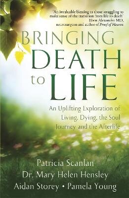 Bringing Death to Life: An Uplifting Exploration of Living, Dying, the Soul Journey and the Afterlife цена и информация | Saviugdos knygos | pigu.lt