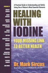 Healing with Iodine: Your Missing Link to Better Health kaina ir informacija | Saviugdos knygos | pigu.lt