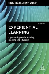 Experiential Learning: A Practical Guide for Training, Coaching and Education 4th Revised edition kaina ir informacija | Socialinių mokslų knygos | pigu.lt