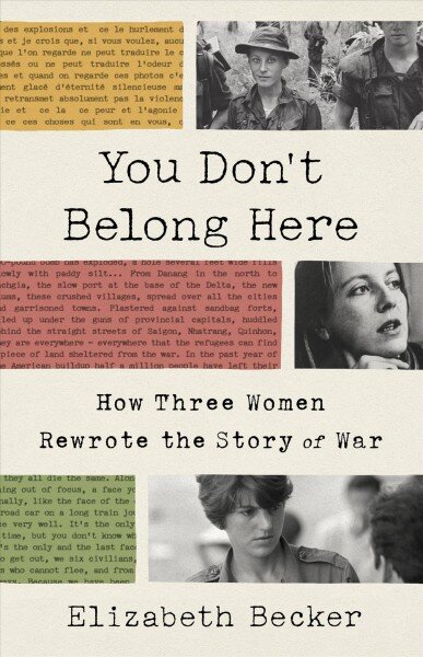 You Don't Belong Here: How Three Women Rewrote the Story of War kaina ir informacija | Poezija | pigu.lt