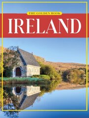 Golden Book of Ireland Totally revised and updated цена и информация | Книги по фотографии | pigu.lt