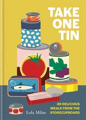 Take One Tin: 80 delicious meals from the storecupboard kaina ir informacija | Receptų knygos | pigu.lt