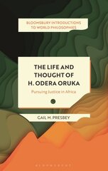 Life and Thought of H. Odera Oruka: Pursuing Justice in Africa kaina ir informacija | Istorinės knygos | pigu.lt