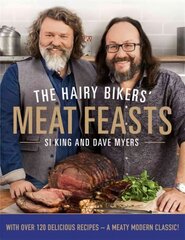 Hairy Bikers' Meat Feasts: With Over 120 Delicious Recipes - A Meaty Modern Classic kaina ir informacija | Receptų knygos | pigu.lt