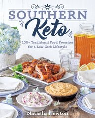 Southern Keto: 100plus Traditional Food Favorites for a Low-Carb Lifestyle kaina ir informacija | Receptų knygos | pigu.lt