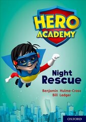 Hero Academy: Oxford Level 9, Gold Book Band: Night Rescue kaina ir informacija | Knygos paaugliams ir jaunimui | pigu.lt