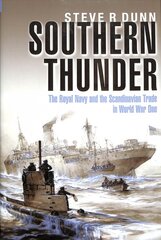 Southern Thunder: The Royal Navy and the Scandinavian Trade in World War One kaina ir informacija | Istorinės knygos | pigu.lt